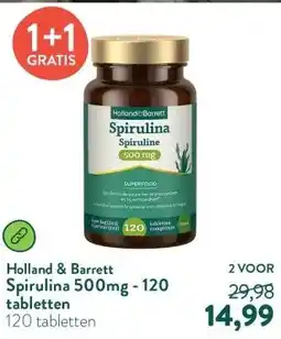 Holland & Barrett Spirulina 500mg - 120 tabletten aanbieding