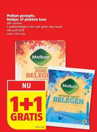 Poiesz Melkan Geraspte, Blokjes Of Plakken Kaas 1+1 Gratis 150-400 gram aanbieding