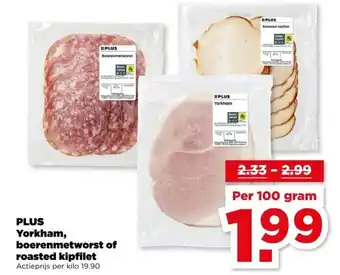 PLUS PLUS Yorkham, boerenmetworst of roasted kipfilet aanbieding