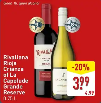 ALDI Rivallana Rioja Crianza of La Capelude Grande Reserve aanbieding