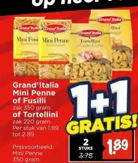 Vomar Voordeelmarkt Grand'Italia Mini Penne of Fusilli zak 350 gram of Tortellini zak 220 gram. Per stuk van 1.89 aanbieding