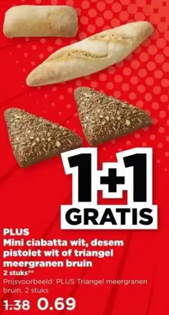 PLUS PLUS Mini ciabatta wit, desem pistolet wit of triangel meergranen bruin aanbieding