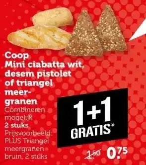 Coop Coop Mini ciabatta wit, desem pistolet of triangel meergranen aanbieding