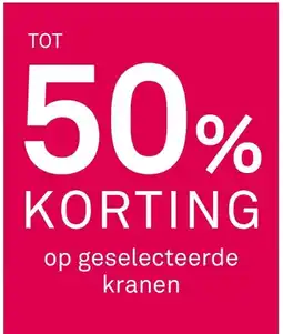 Karwei Op geselecteerde kranen aanbieding