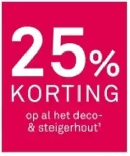 Karwei Op al het deco- & steigerhout' aanbieding