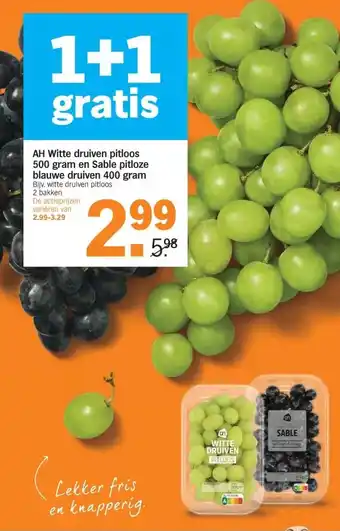 Albert Heijn AH Witte druiven pitloos 500 gram en Sable pitloze blauwe druiven 400 gram aanbieding