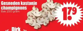 Dirk Gesneden kastanje champignons aanbieding