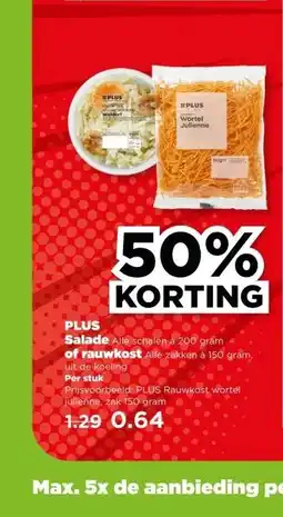 PLUS PLUS Salade Alle schalen à 200 gram of rauwkost Alle zakken à 150 gram, aanbieding