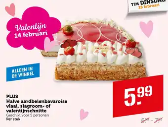 Coop PLUS Halve aardbeienbavaroise vlaai, slagroom of valentijnschnitte aanbieding