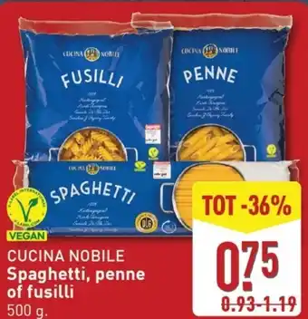 ALDI CUCINA NOBILE Spaghetti, penne of fusilli aanbieding