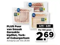 PLUS PLUS Puur van Smaak Gerookte kipfilet, York- of Coburgerham aanbieding