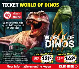 Kruidvat Ticket WORLD OF DINOS aanbieding