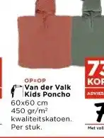 Vomar Voordeelmarkt OP=OP Van der Valk Kids Poncho aanbieding