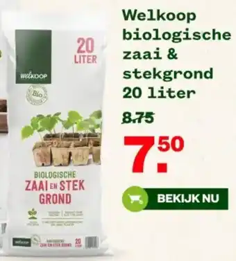 Welkoop Welkoop biologische zaai & stekgrond aanbieding