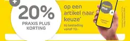 Praxis 20% PRAXIS PLUS KORTING aanbieding