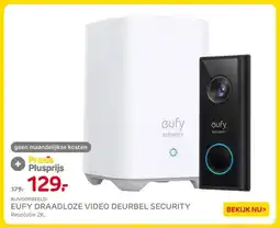 Praxis EUFY DRAADLOZE VIDEO DEURBEL SECURITY aanbieding