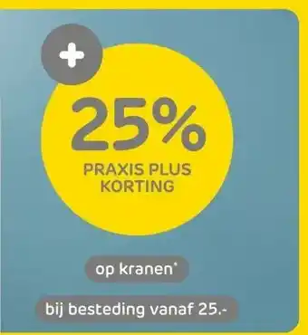 Praxis 25% PRAXIS PLUS KORTING aanbieding