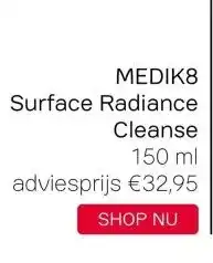 Pour Vous MEDIK8 Surface Radiance Cleanse 150 ml aanbieding