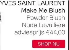 Pour Vous YVES SAINT LAURENT Make Me Blush aanbieding