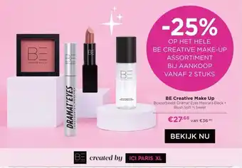 ICI Paris XL -25% OP HET HELE BE CREATIVE MAKE-UP ASSORTIMENT BIJ AANKOOP VANAF 2 STUKS aanbieding