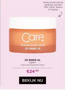 ICI Paris XL ICI PARIS XL Care+ aanbieding