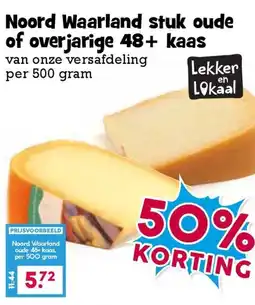 Boon`s Markt Noord Waarland stuk oude of overjarige 48+ kaas aanbieding