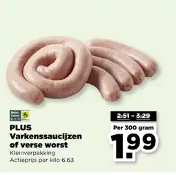 PLUS PLUS Varkenssaucijzen of verse worst aanbieding