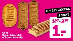 Coop Coop Kaas, frikandel of kipsatébroodje aanbieding