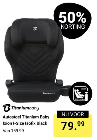 Van Asten BabySuperstore Autostoel Titanium Baby Ixion I Size Isofix Black aanbieding