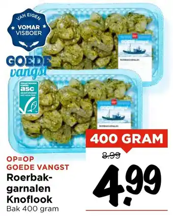 Vomar Voordeelmarkt Goede Vangst Roerbakgarnalen Knoflook aanbieding