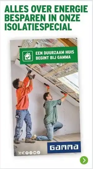 GAMMA ALLES OVER ENERGIE BESPAREN IN ONZE ISOLATIESPECIAL aanbieding