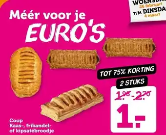 Coop Coop Kaas-, frikandel- of kipsatébroodje aanbieding