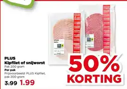 PLUS PLUS Kipfilet of snijworst aanbieding