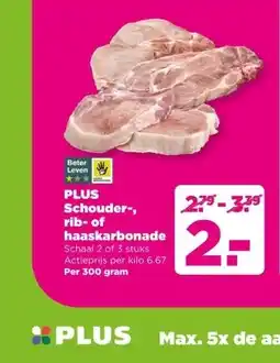 PLUS PLUS Schouder-, rib- of haaskarbonade aanbieding