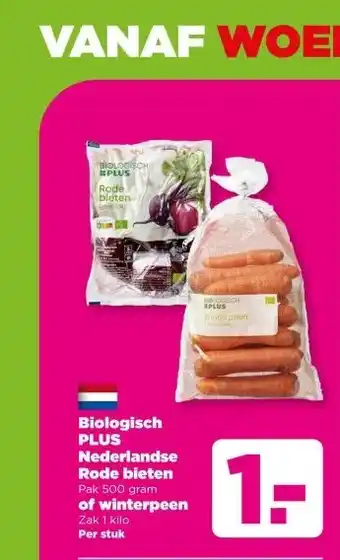 PLUS Biologisch PLUS Nederlandse Rode bieten Pak 500 gram of winterpeen Zak 1 kilo aanbieding