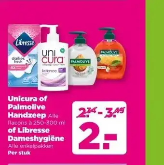 PLUS Unicura of Palmolive Handzeep Alle flacons à 250-300 ml of Libresse Dameshygiëne Alle enkelpakken aanbieding