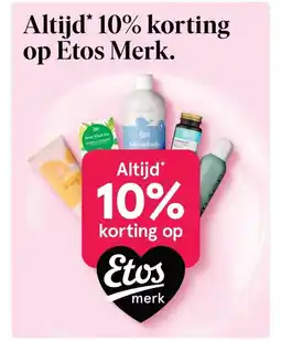 Etos Altijd* 10% korting op Etos Merk. aanbieding