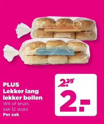 PLUS PLUS Lekker lang lekker bollen aanbieding