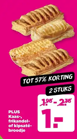 PLUS PLUS Kaas, frikandel of kipsaté broodje aanbieding