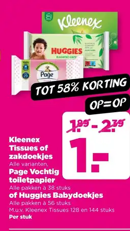 PLUS Kleenex Tissues of zakdoekjes Page vochtig toiletpapier of Huggies Babydoekjes aanbieding