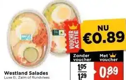 Vomar Voordeelmarkt Westland Salades Luxe Ei, Zalm of Rundvlees. Bak 200 gram aanbieding