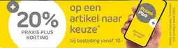 Praxis 20% PRAXIS PLUS KORTING aanbieding