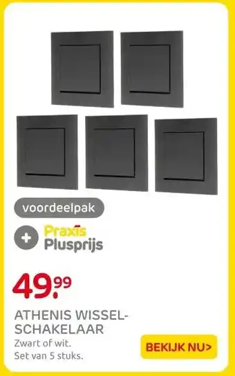 Praxis ATHENIS WISSEL- SCHAKELAAR aanbieding