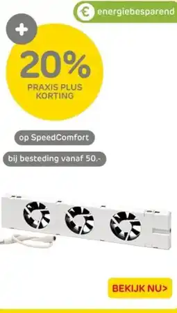 Praxis Op speedcomfort aanbieding