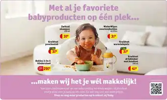 Kruidvat Met al je favoriete babyproducten op één plek, maken wij het je wél makkelijk! aanbieding