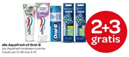 Spar alle Aquafresh of Oral B aanbieding