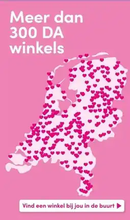 DA Meer dan 300 DA winkels aanbieding