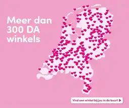 DA Meer dan 300 DA winkels aanbieding