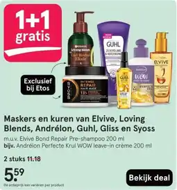 Etos Maskers en kuren van Elvive, Loving Blends, Andrélon, Guhl, Gliss en Syoss aanbieding