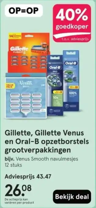 Etos Gillette, Gillette Venus en Oral B opzetborstels grootverpakkingen aanbieding